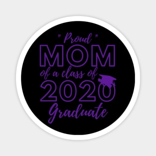 Proud Mom of a Class of 2020 Graduate Shirt Senior 20 Gift Magnet